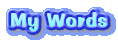 My Words